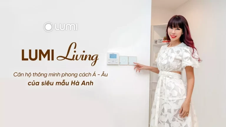 [Tập 4] Lumi Living: Siêu mẫu Hà Anh bật mí không gian sống cực chill