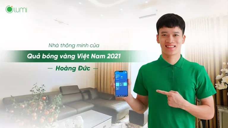 [Tập 3] Lumi Living: Cầu thủ Hoàng Đức tự hào lựa chọn nhà thông minh Lumi- Make in Vietnam